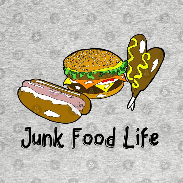 Junk Food Life  Funny Hamburger Hot Dog Corn Dog Design by GreenCowLand